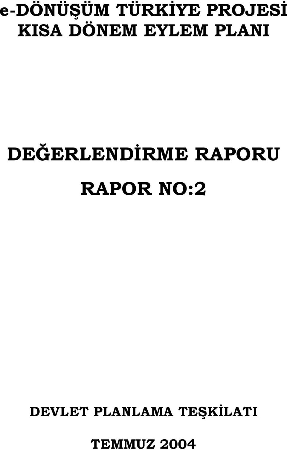 DEĞERLENDİRME RAPORU RAPOR