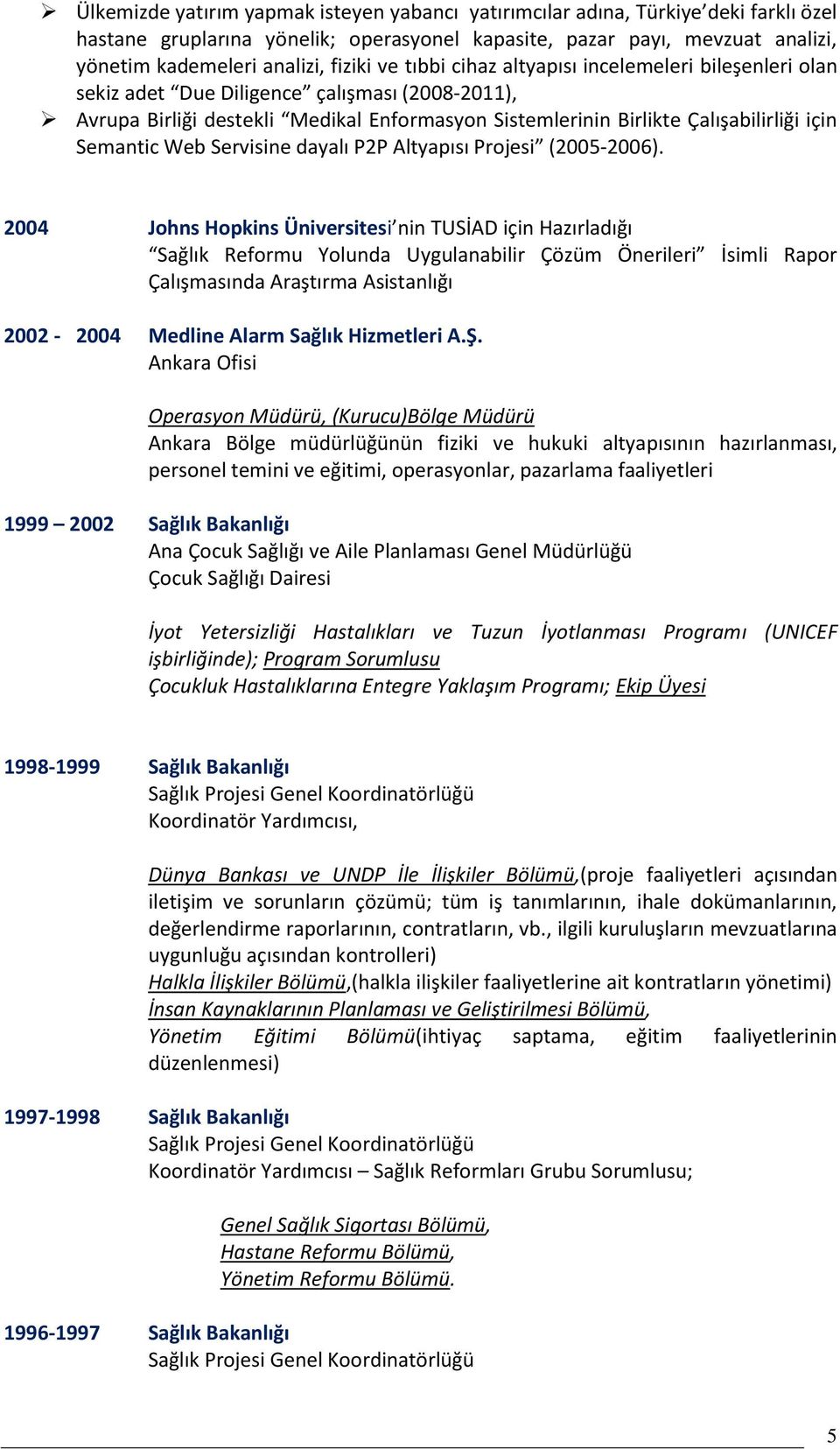 Web Servisine dayalı P2P Altyapısı Projesi (2005-2006).