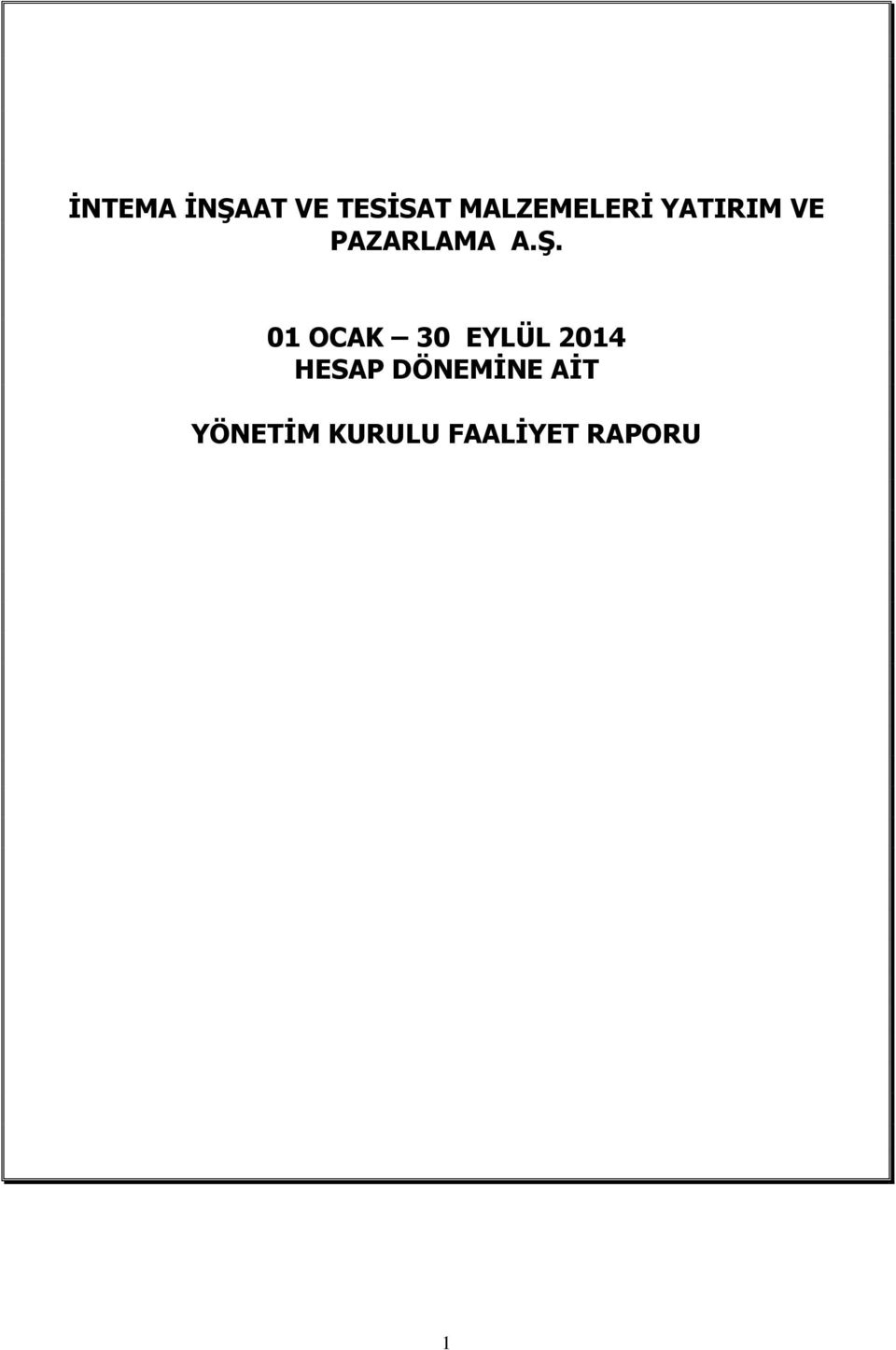 A.Ş. 01 OCAK 30 EYLÜL 2014 HESAP