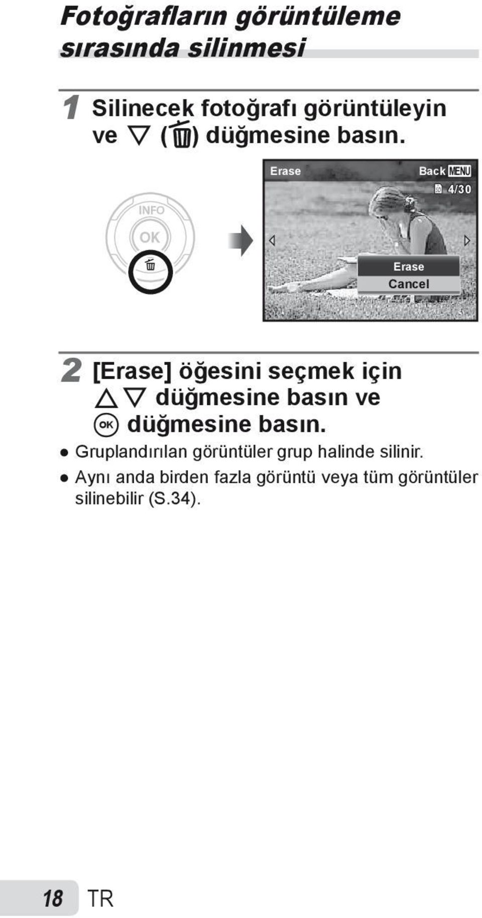 Erase Back MENU 4/30 Erase Cancel 2 [Erase] öğesini seçmek için FG düğmesine basın