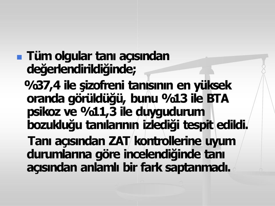 bozukluğu tan lar n n izlediği tespit edildi.