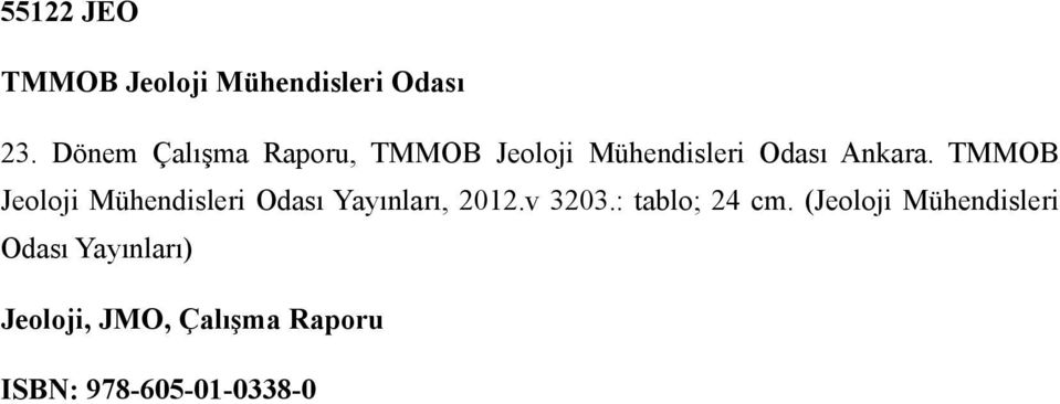 TMMOB Jeoloji Mühendisleri Odası Yayınları, 2012.v 3203.
