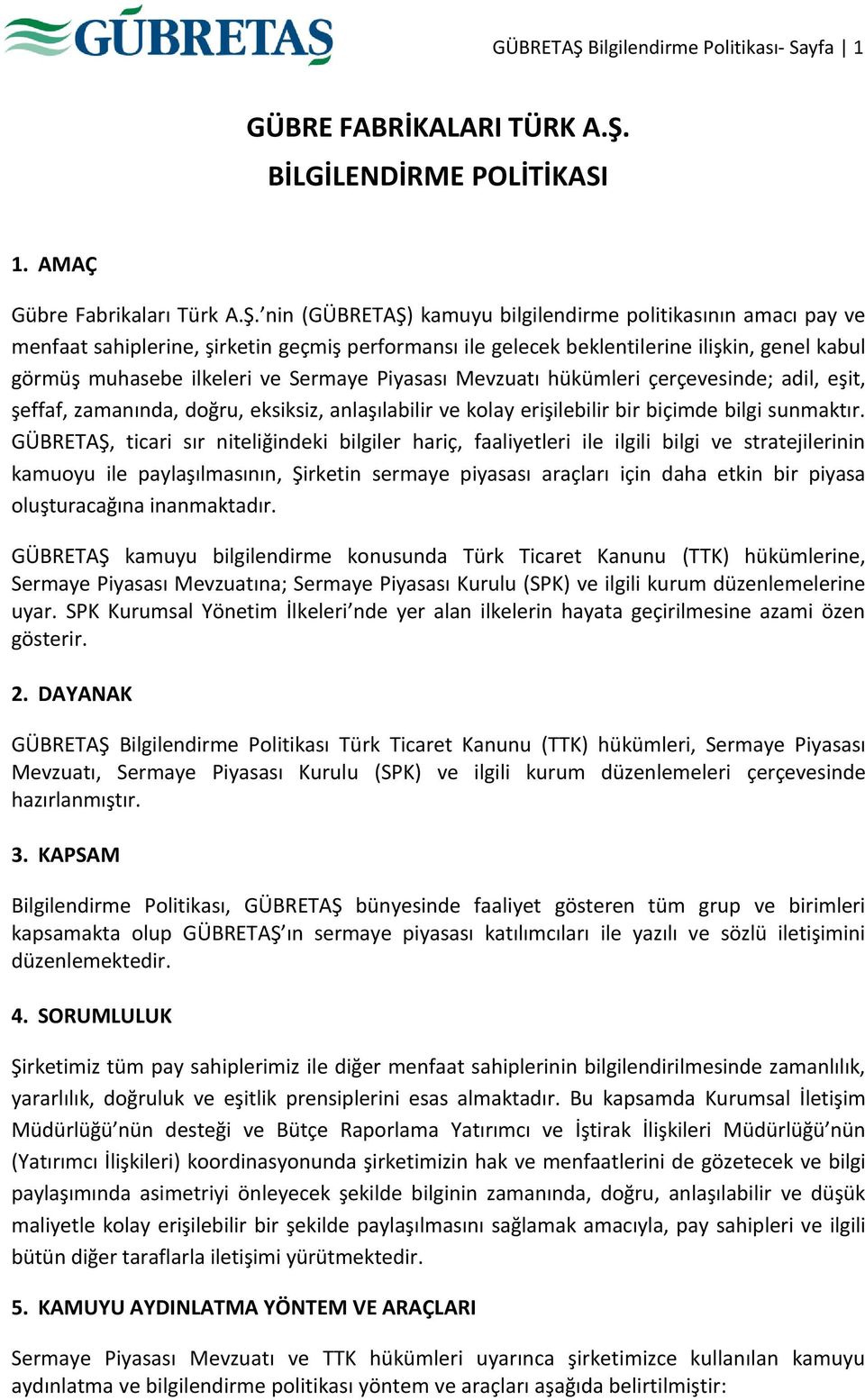 BİLGİLENDİRME POLİTİKASI 1. AMAÇ Gübre Fabrikaları Türk A.Ş.