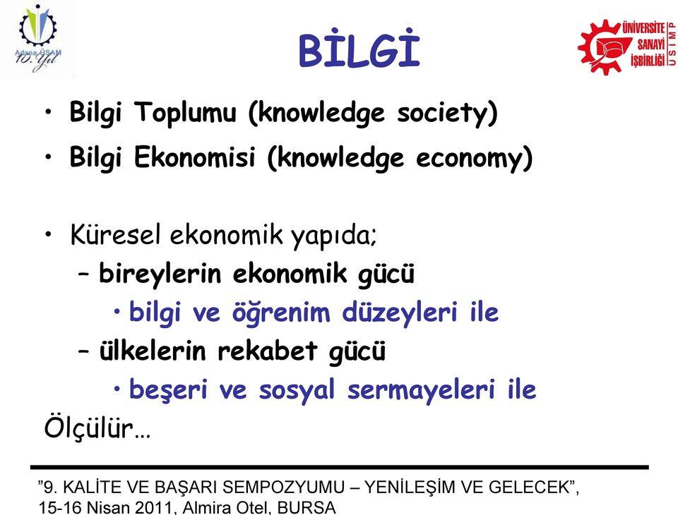 bireylerin ekonomik gücü bilgi ve öğrenim düzeyleri