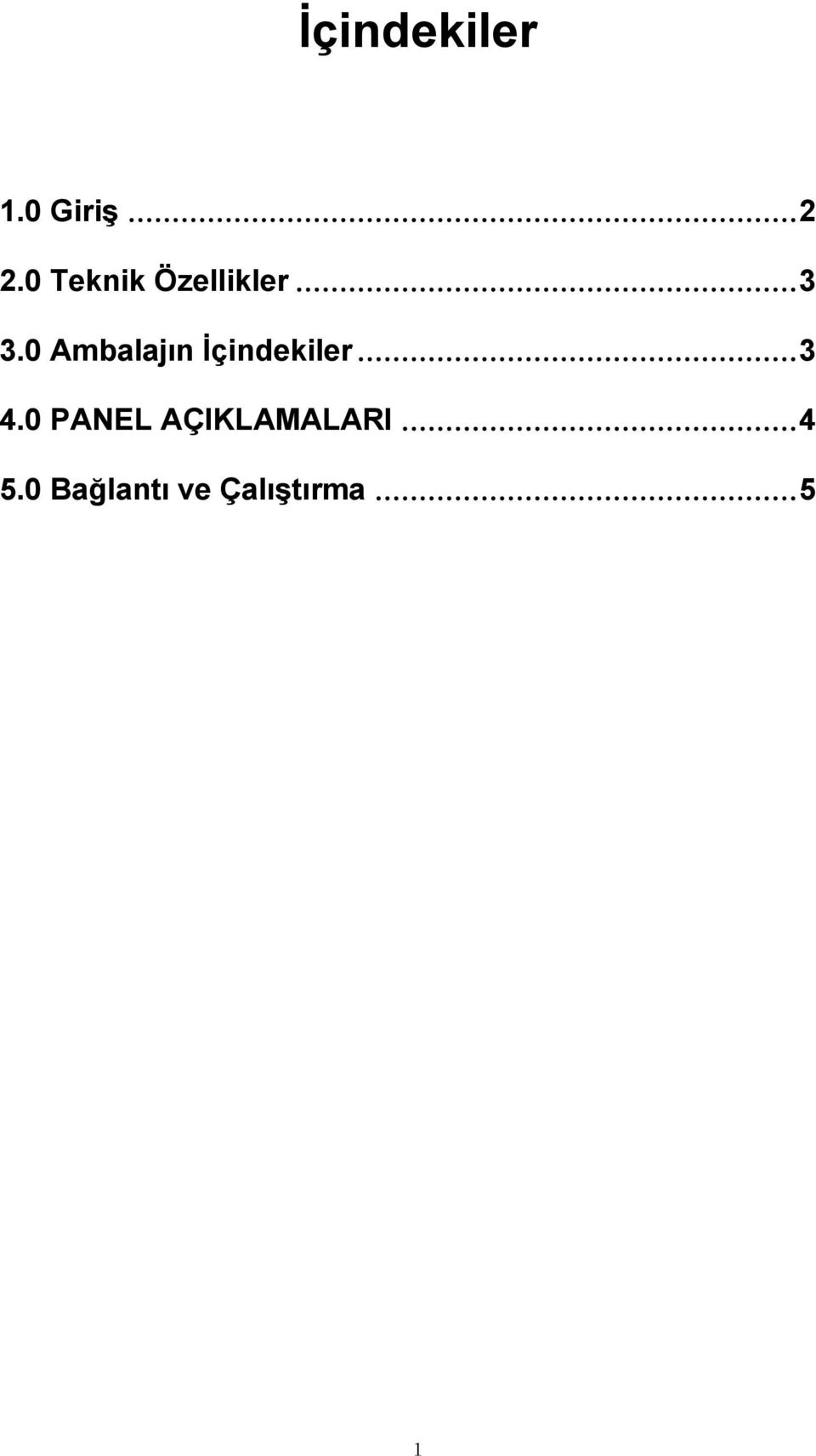 0 Ambalajın İçindekiler... 3 4.