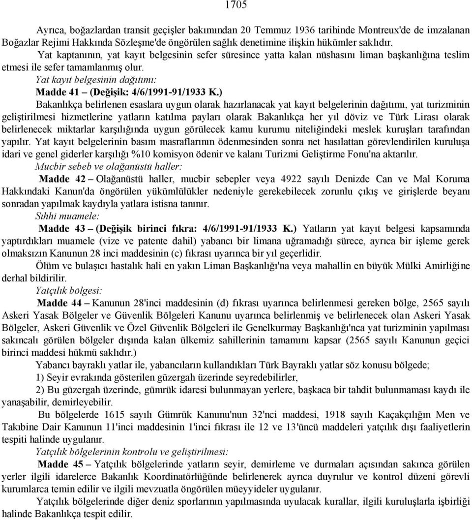 Yat kayıt belgesinin dağıtımı: Madde 41 (Değişik: 4/6/1991-91/1933 K.