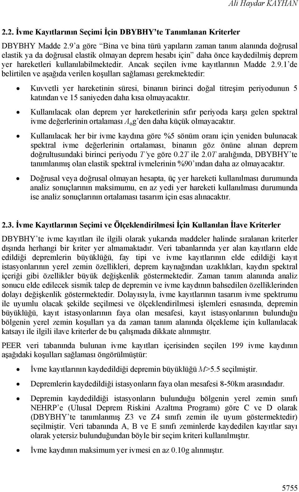 Ancak seçilen ivme kayıtlarının Madde 2.9.