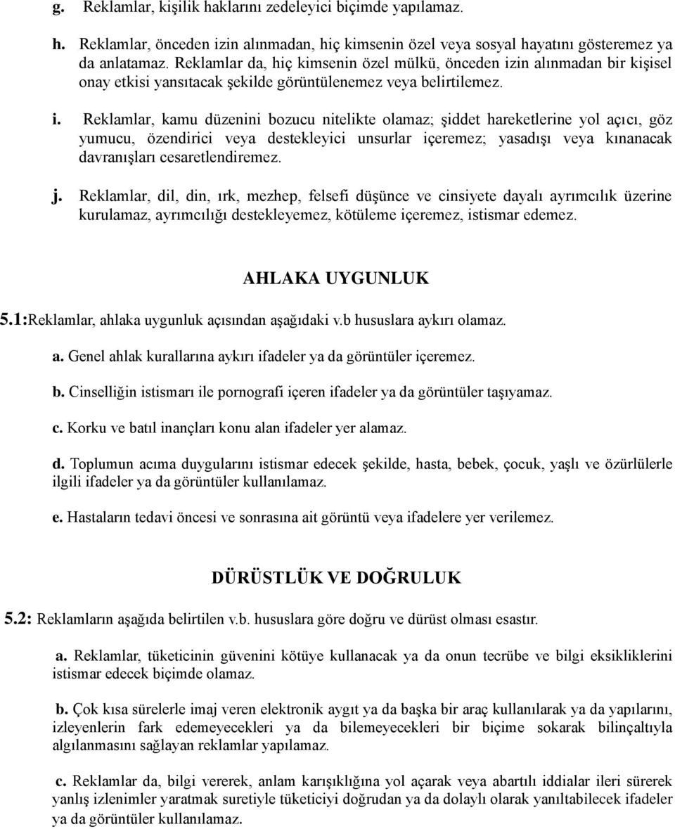 in alınmadan bir kişisel onay etkisi yansıtacak şekilde görüntülenemez veya belirtilemez. i.