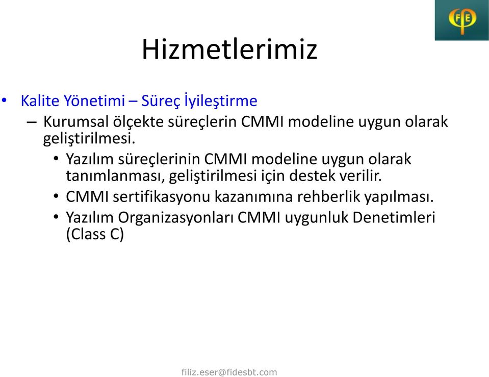 Yazılım süreçlerinin CMMI modeline uygun olarak tanımlanması, geliştirilmesi