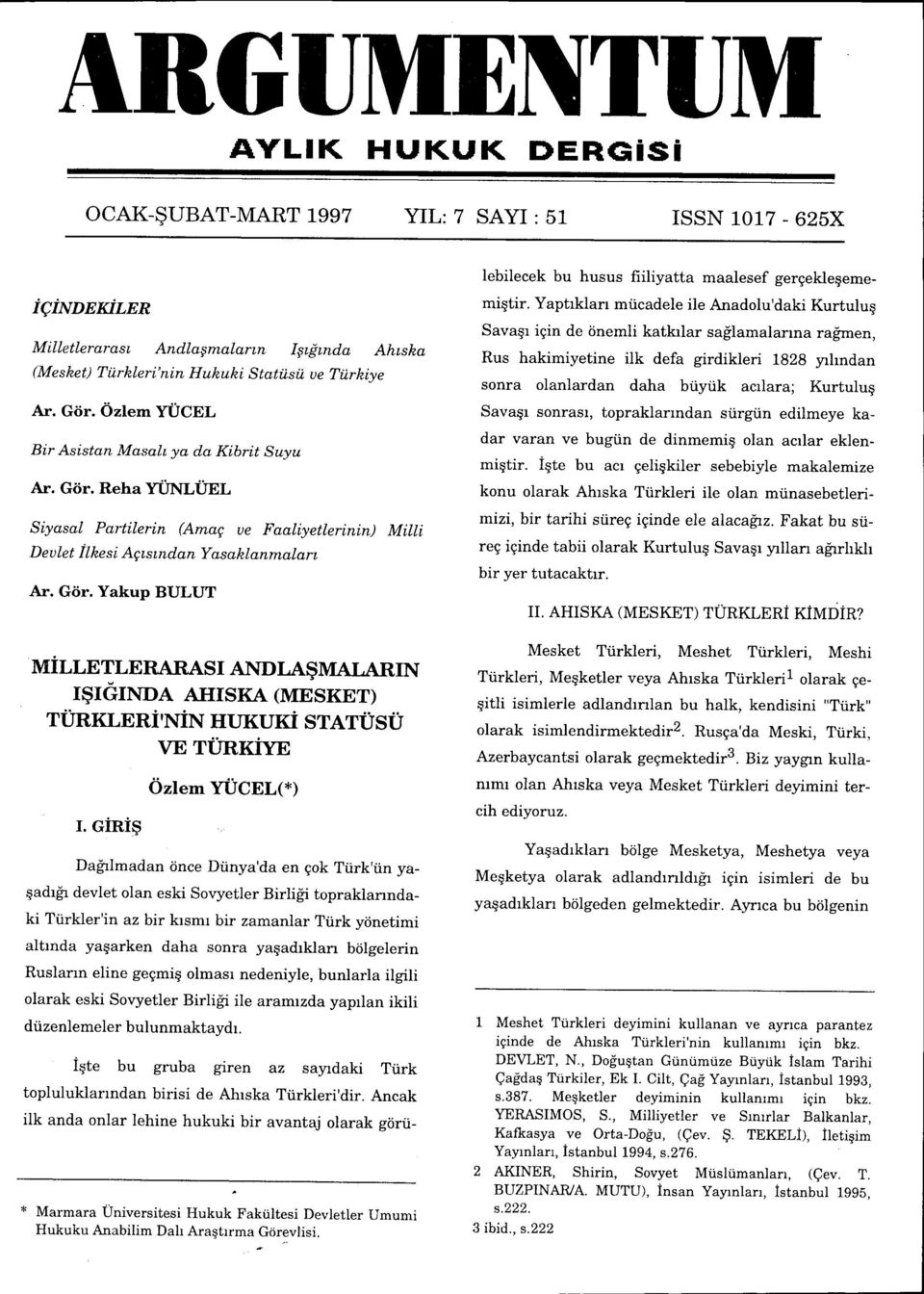 Giir. Yakup BULUT nni r,r,e TLE RARAS I AD{D T,A$MALARIN rgrcrmoe AHrsr{A (MESKET) TURKLERi'NIN HUKUKi STATUsU \TE TURKiYE r.