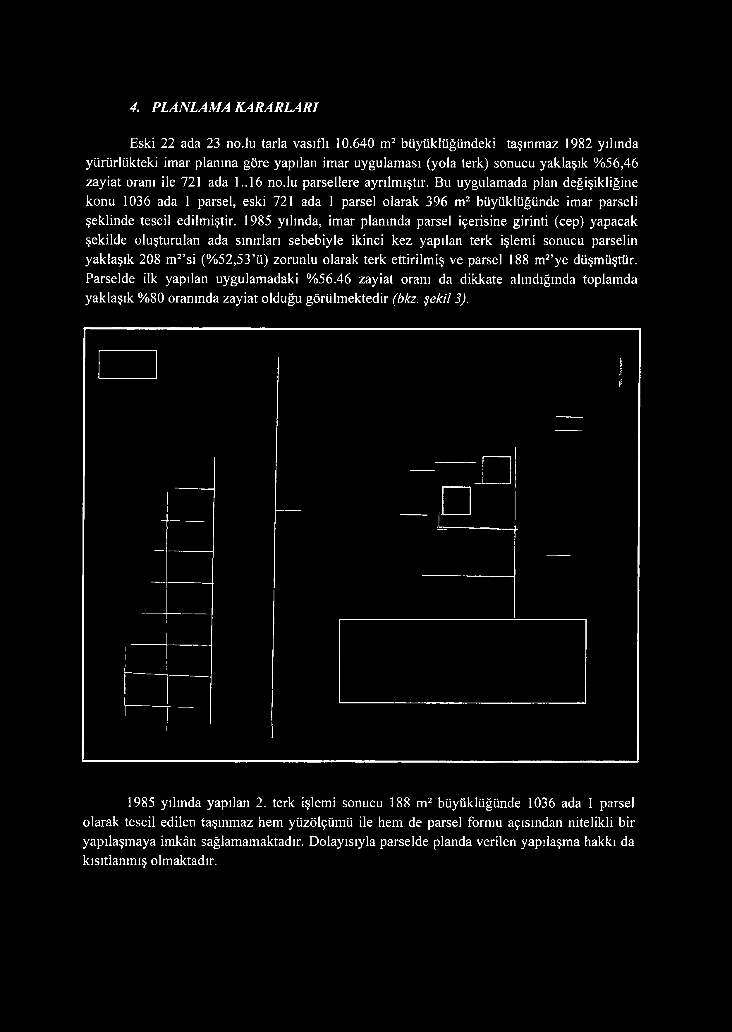 4. PLANLAMA K ARARLARI Eski 22 ada 23 no.lu tarla vasıflı 10.