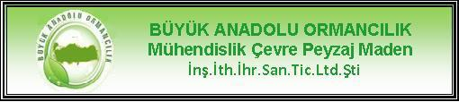 T.C. ORMAN VE SU İŞLERİ BAKANLIĞI ORMAN GENEL MÜDÜRLÜĞÜ ÇORUH NEHRİ HAVZASI REHABİLİTASYON PROJESİ ALTI AYLIK