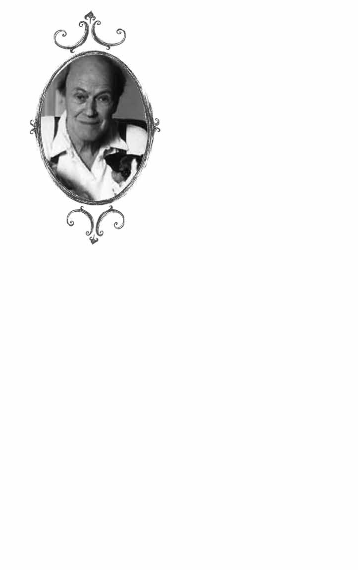 Roald Dahl Yazarın yayınevimizden çıkan diğer kitapları: BÜYÜLÜ PARMAK CADILAR CHARLIE NİN BÜYÜK CAM ASANSÖRÜ CHARLIE NİN ÇİKOLATA FABRİKASI DEV ŞEFTALİ DÜNYA ŞAMPİYONU DANNY GEORGE UN HARİKA İLACI