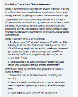 Yaşlı hastaları mutlaka kırılganlık açısından değerlendir; 1. Fried kriterleri 2. Yürüme hızı Kırılgan hastalara kapsamlı geriatrik değerlendirme 1.