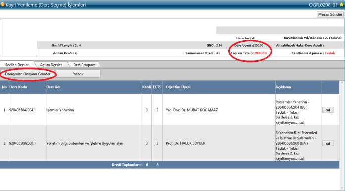 Seçilen Dersler listesinde seçilmiş olan ders/dersler aşağıdaki gibi görüntülenir.