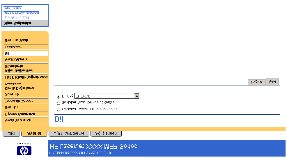 Dil HP EWS ekranının görüntülendiği dili seçmek için Dil ekranını kullanın. Aşağıdaki şekil ve tabloda bu ekranın nasıl kullanılacağı açıklanmaktadır.