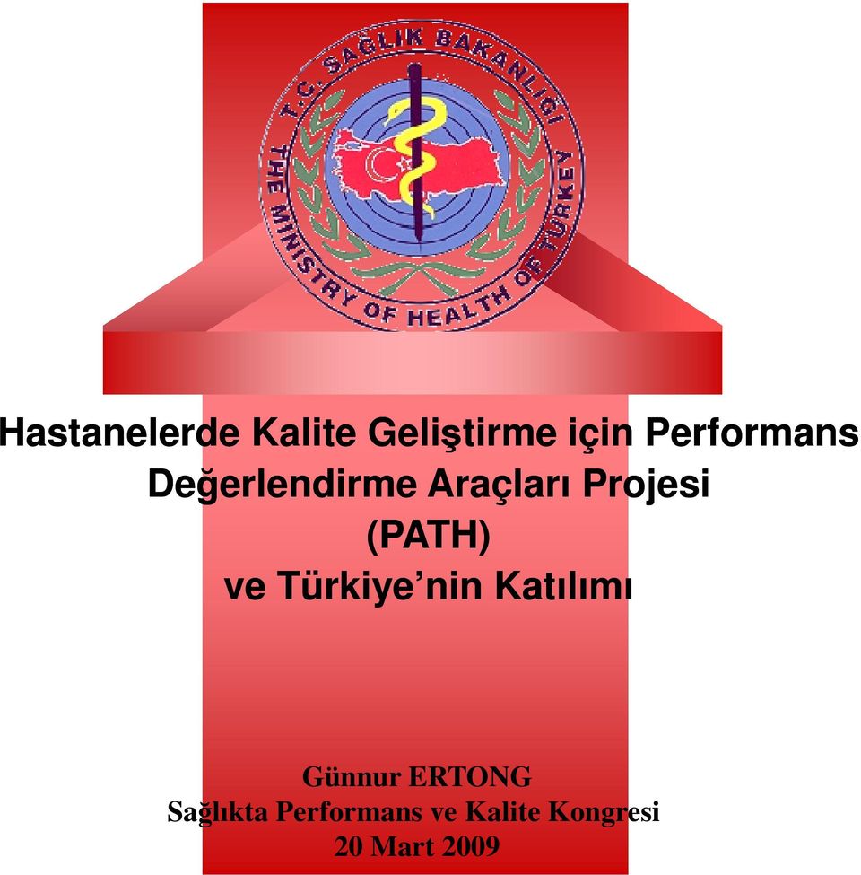 (PATH) ve Türkiye nin Katılımı Günnur