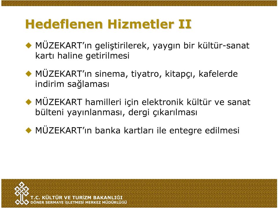 indirim sağlaması MÜZEKART hamilleri için elektronik kültür ve sanat bülteni