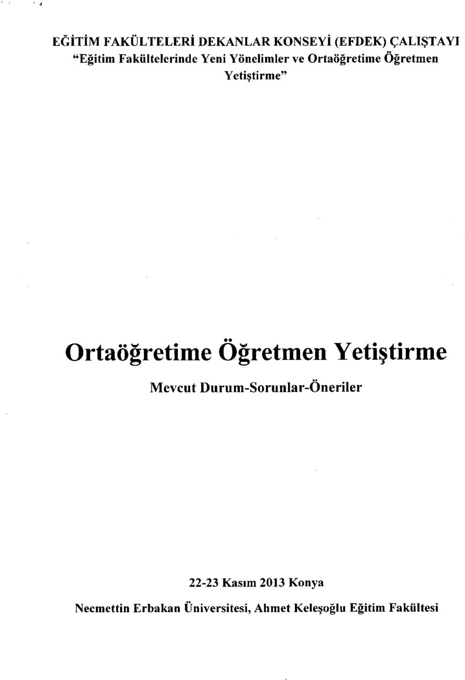 Ortadfretime Ofretmen Yetigtirme Mevcut Durum-Sorunlar-Oneriler