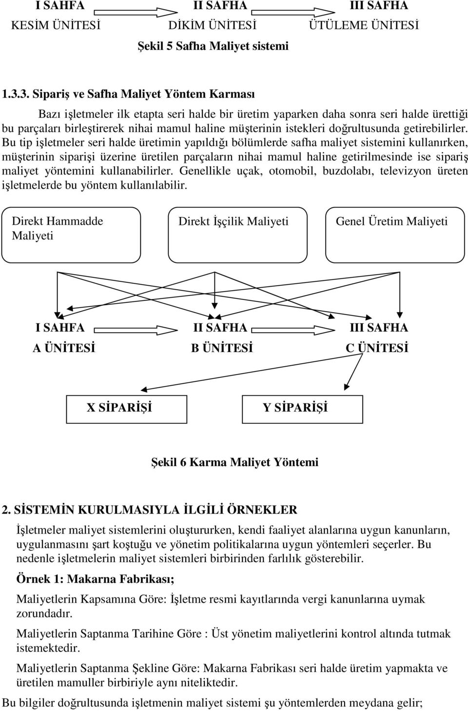 doğrultusunda getirebilirler.