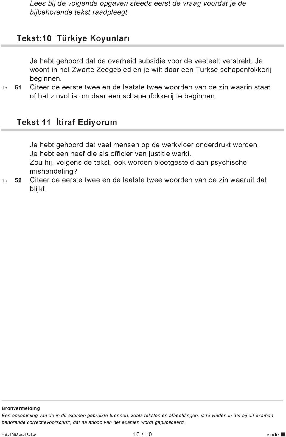 1p 51 iteer de eerste twee en de laatste twee woorden van de zin waarin staat of het zinvol is om daar een schapenfokkerij te beginnen.