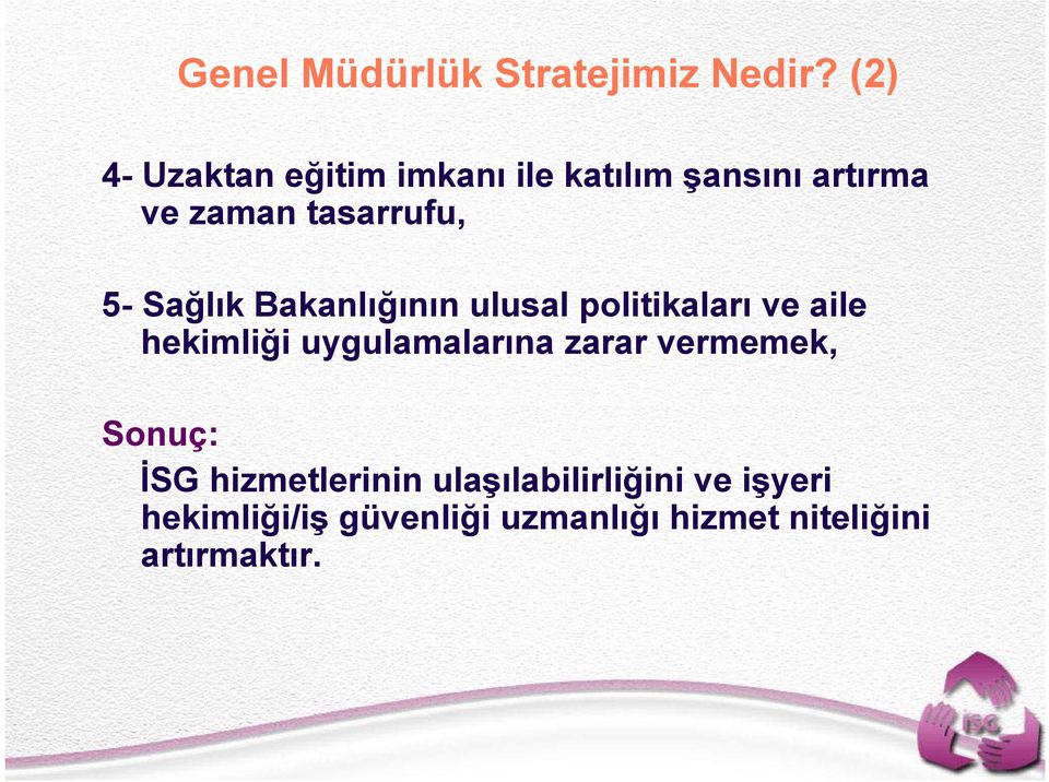 Sağlık Bakanlığının ulusal politikaları ve aile hekimliği uygulamalarına zarar