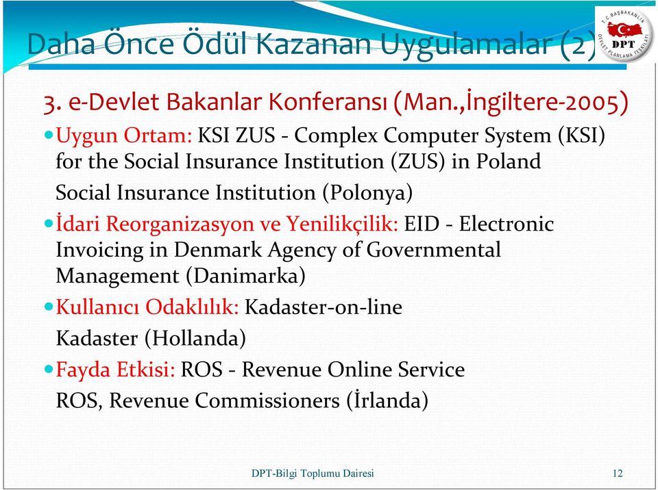 Insurance Institution (Polonya) İdari Reorganizasyon ve Yenilikçilik: EID - Electronic Invoicing in Denmark Agency of Governmental