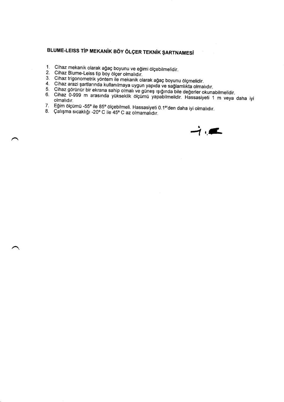 Cihaz aruzi garflaflnda kullanrlmaya uygun yaprdi ve sigtamtrita otmatrolr. cihaz gorunur bir ekrana sahip ormatr vi 9untig rgrgrnj"iire J"g;rre.