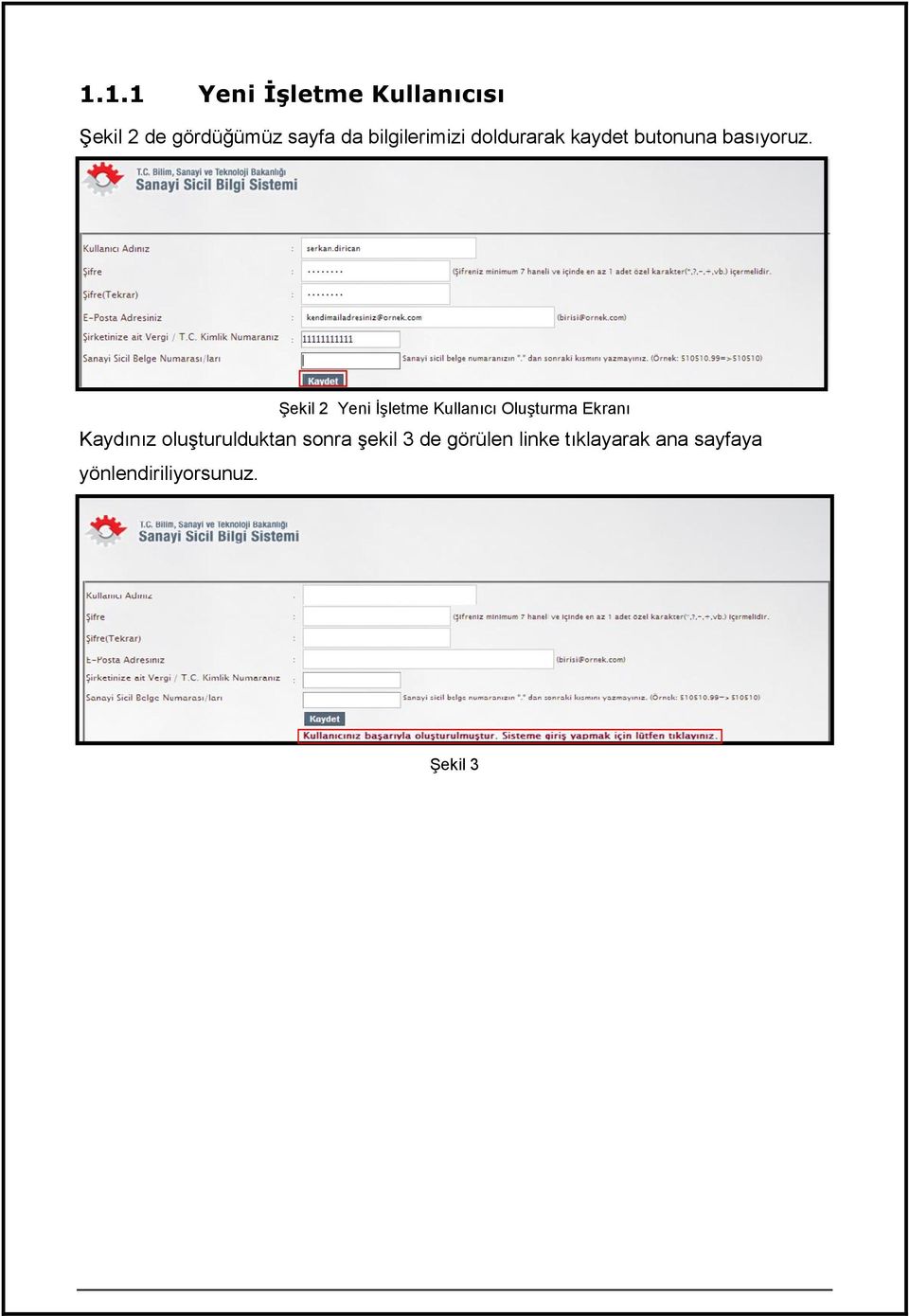 Şekil 2 Yeni İşletme Kullanıcı Oluşturma Ekranı Kaydınız