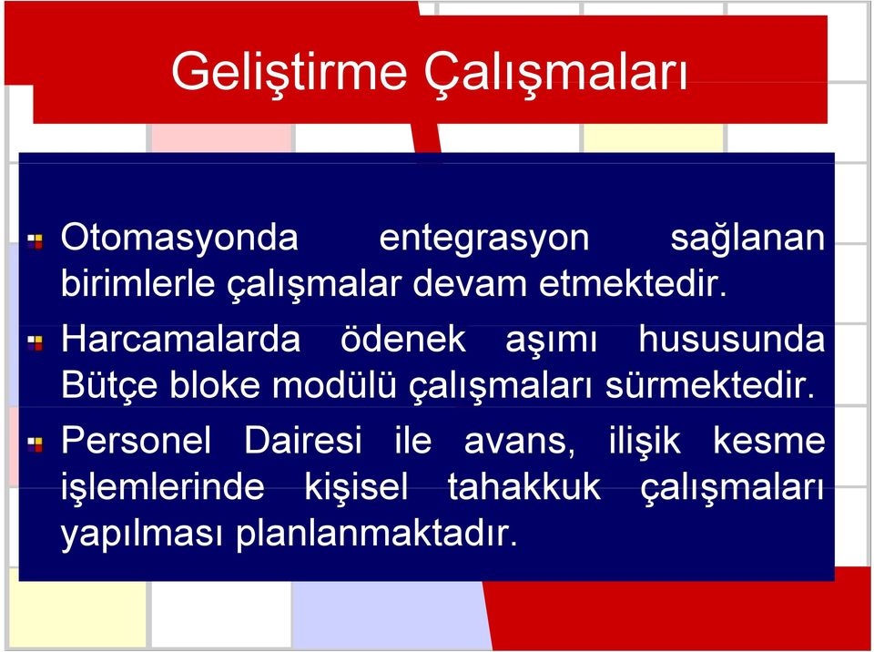 Harcamalarda ödenek aşımı hususunda Bütçe bloke modülü çalışmaları