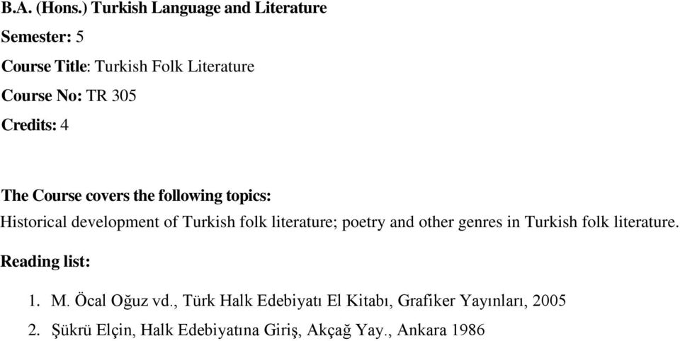 literature. Reading list: 1. M. Öcal Oğuz vd.