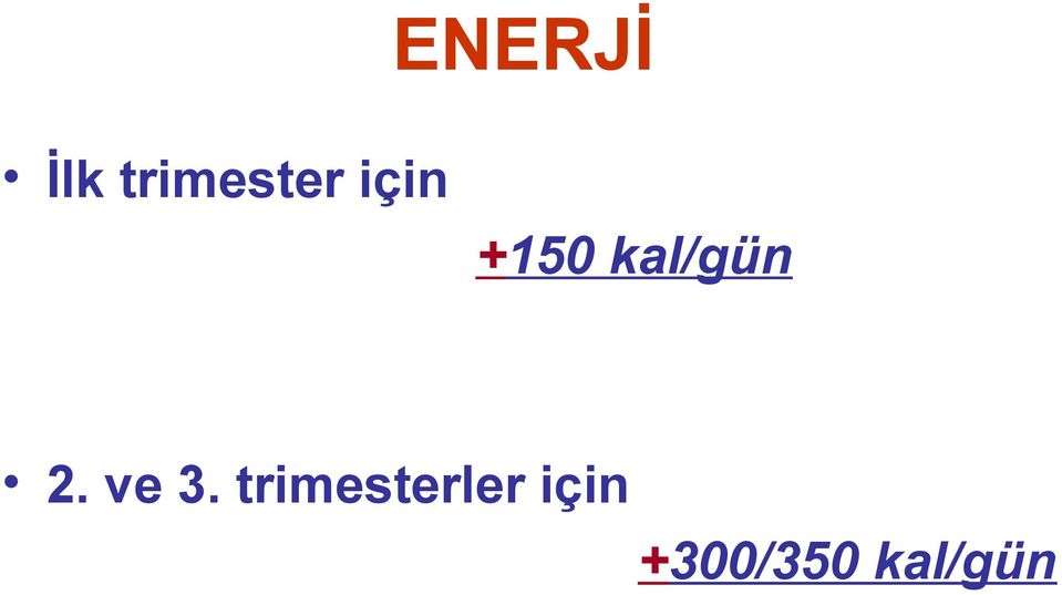 ve 3. trimesterler