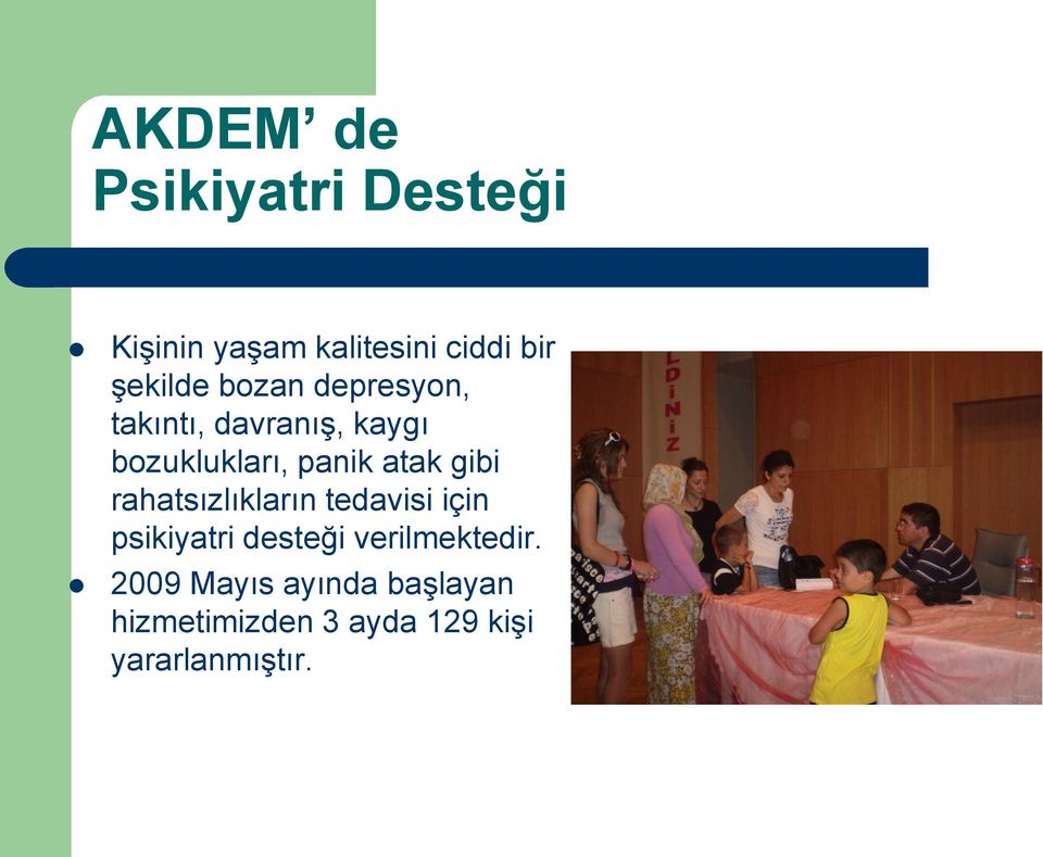 atak gibi rahatsızlıkların tedavisi için psikiyatri desteği