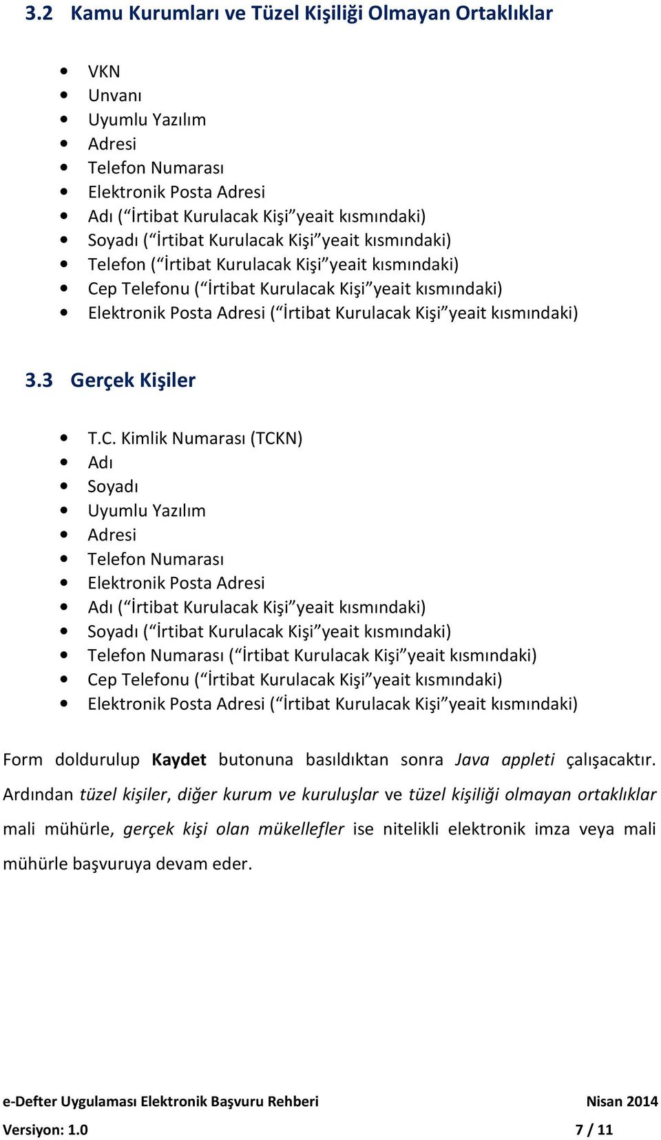 kısmındaki) 3.3 Gerçek Kişiler T.C.