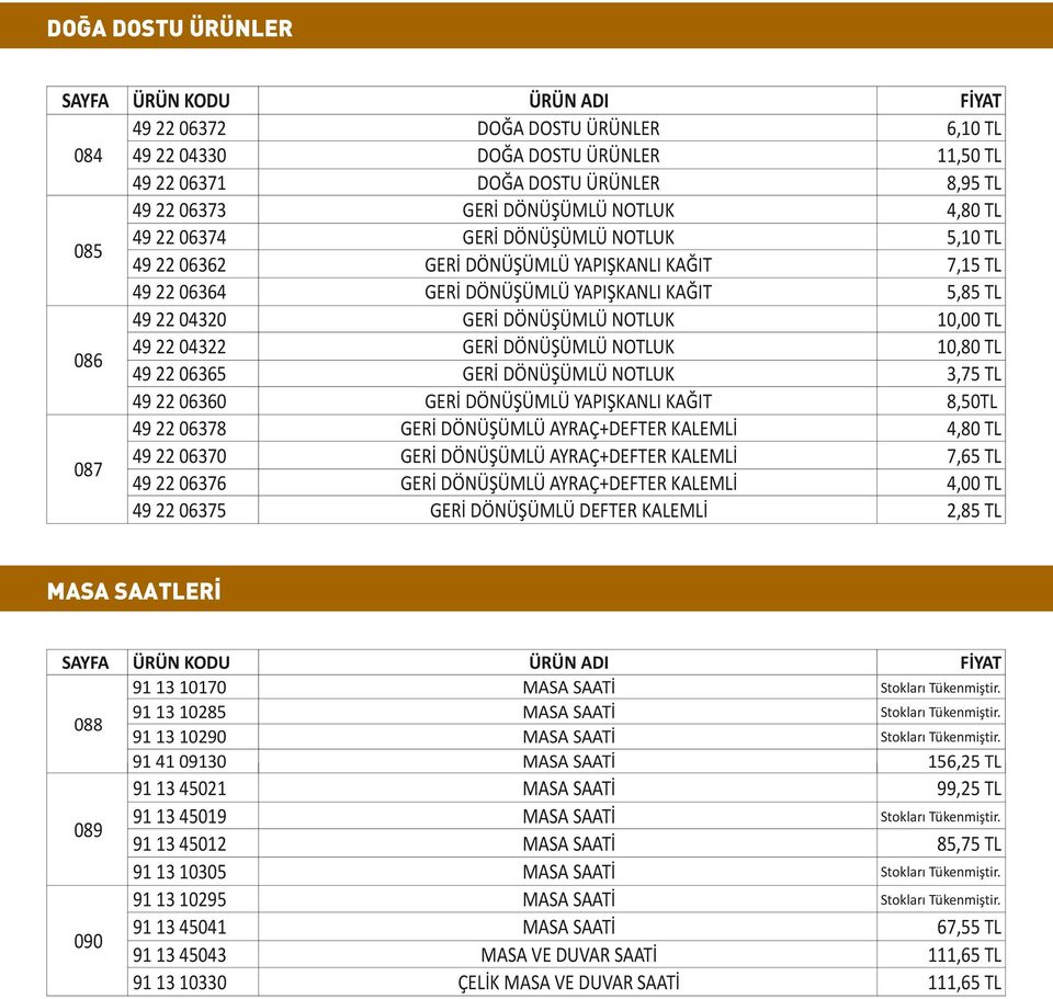 NOTLUK GERİ DÖNÜŞÜMLÜ NOTLUK GERİ DÖNÜŞÜMLÜ NOTLUK GERİ DÖNÜŞÜMLÜ YAPIŞKANLI KAĞIT GERİ DÖNÜŞÜMLÜ AYRAÇ+DEFTER KALEMLİ GERİ DÖNÜŞÜMLÜ AYRAÇ+DEFTER KALEMLİ GERİ DÖNÜŞÜMLÜ AYRAÇ+DEFTER KALEMLİ GERİ