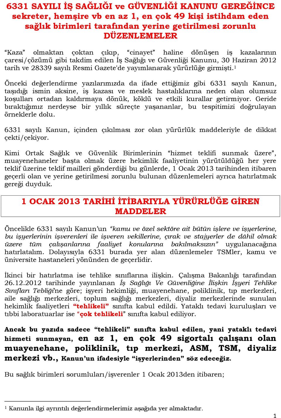 6331 sayılı Kanun, içinden çıkılması zor olan yürürlük maddeleriyle de  dikkat çekti/çekiyor. - PDF Ücretsiz indirin