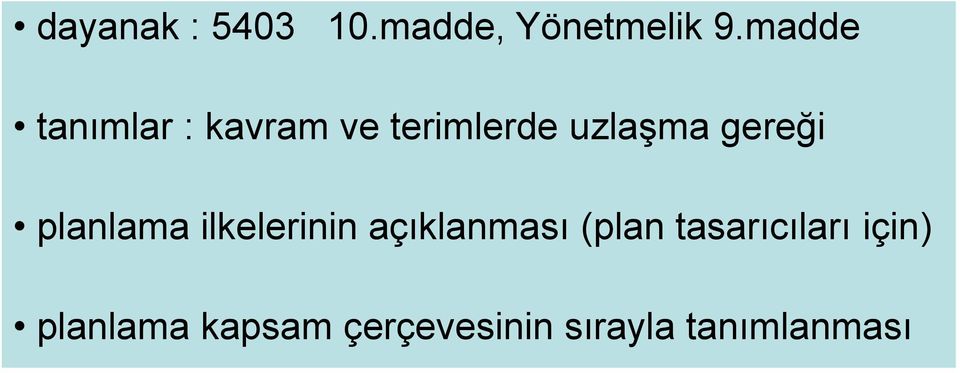 gereği planlama ilkelerinin açıklanması (plan