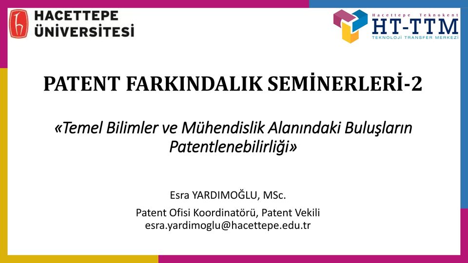 Patentlenebilirliği» Esra YARDIMOĞLU, MSc.