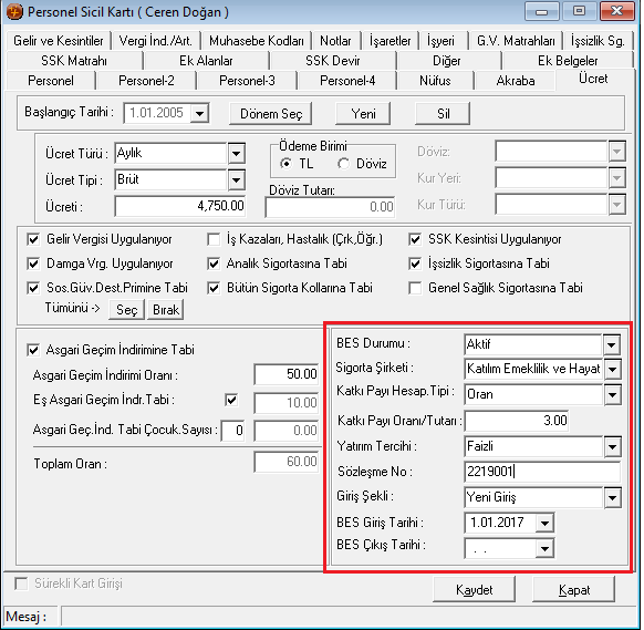 Personel kartındaki bes tanımı ile ilgili alanlar şöyledir ; BES Otomatik Katılım : BES otomatik katılım sistemine dahil olacak personeller için bu alandaki seçim kutusundan Aktif seçimi yapılmalıdır.