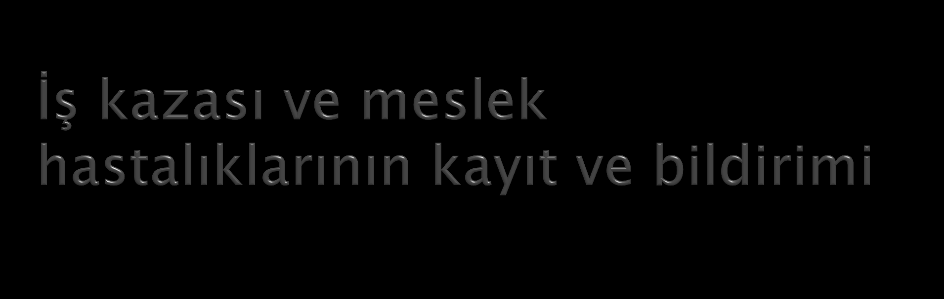 MADDE 14- (1) ĠĢveren; a)bütün iģ kazalarının ve meslek hastalıklarının kaydını tutar, gerekli incelemeleri yaparak bunlar ile ilgili raporları düzenler.