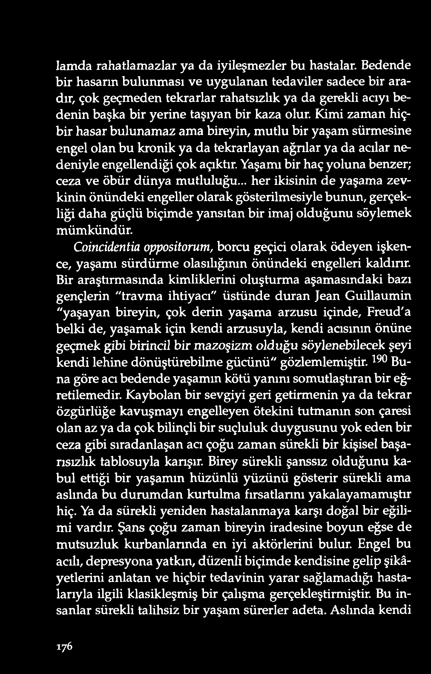 lamda rahatlamazlar ya da iyileşmezler bu hastalar.