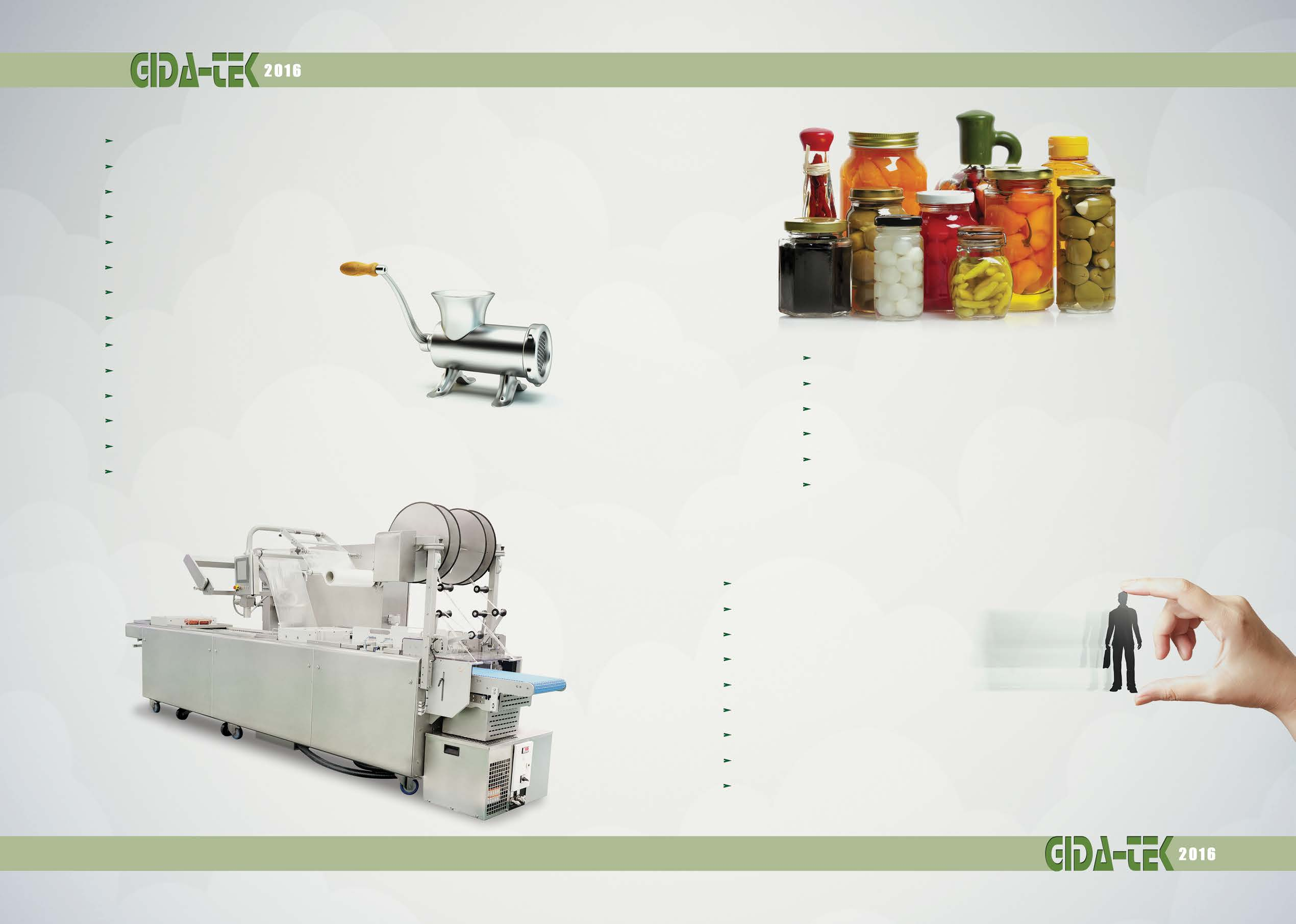 Meat cutting machine and equipment Market shelf and exhibition equipment Catering equipment Flour dressing, dough kneader and machine tool Weight and control systems Bakery and cake equipment