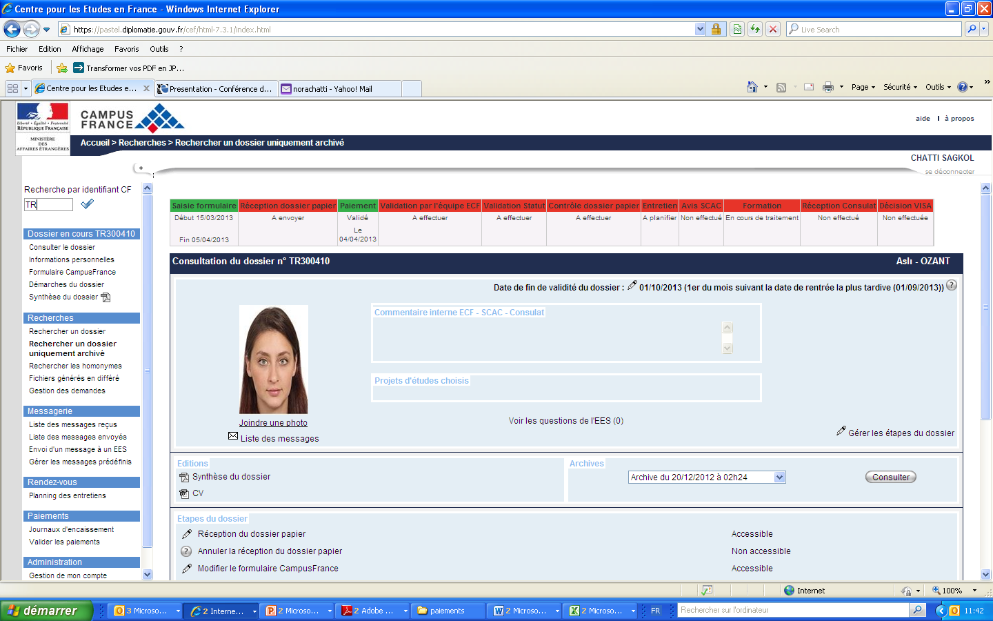 ONLİNE BAŞVURU Öğrenci Campus France sitesinden online başvuru sistemiyle elektronik dosyasını