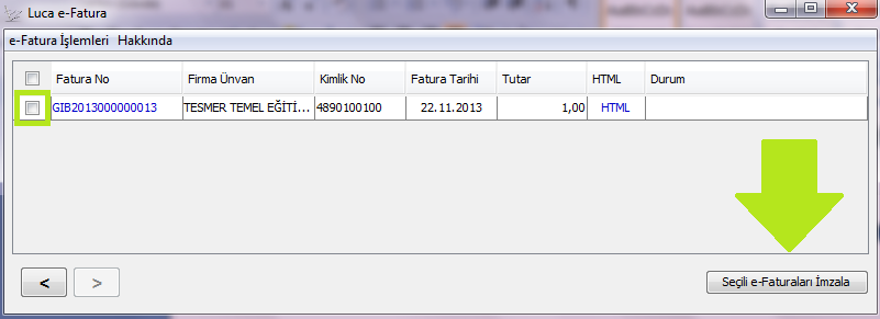 HTML formatındaki e-faturanızı kenarındaki kutucuktan işaretleyerek Seçili