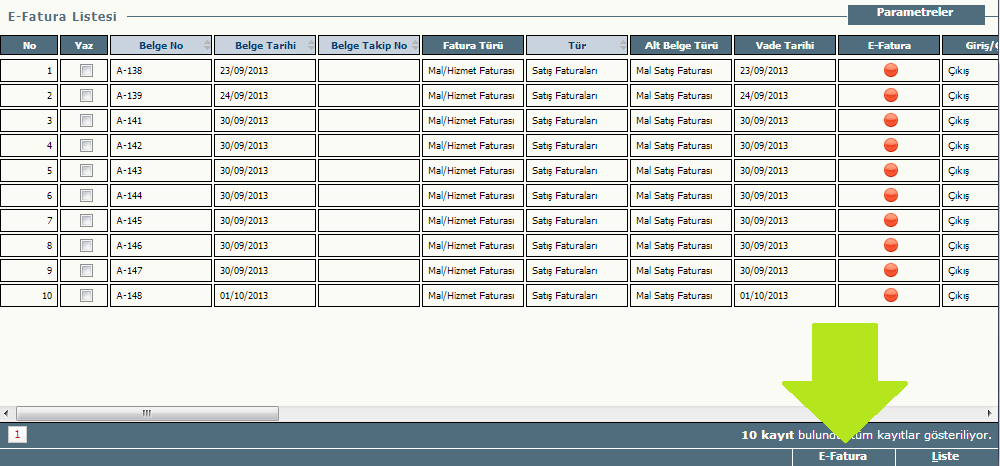 E-Fatura Listesi parametre ekranında istediğiniz seçimleri yaparak liste