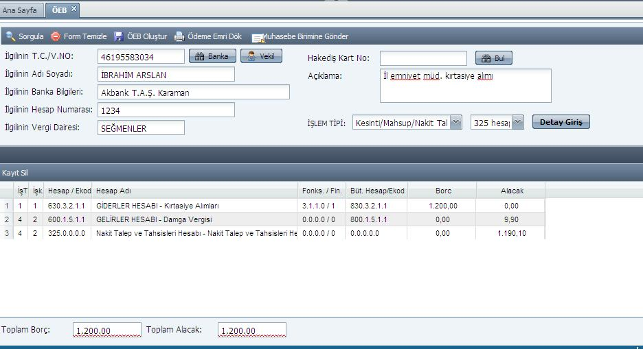 Hesap tipi olarak Nakit Talep ve Tahsisleri Hesabı seçilir. Tutar kısmına ilgili kişiye kesintiler düşüldükten sonra ilgilinin banka hesabına ödenecek net tutar yazılır. (örnekte 1910.