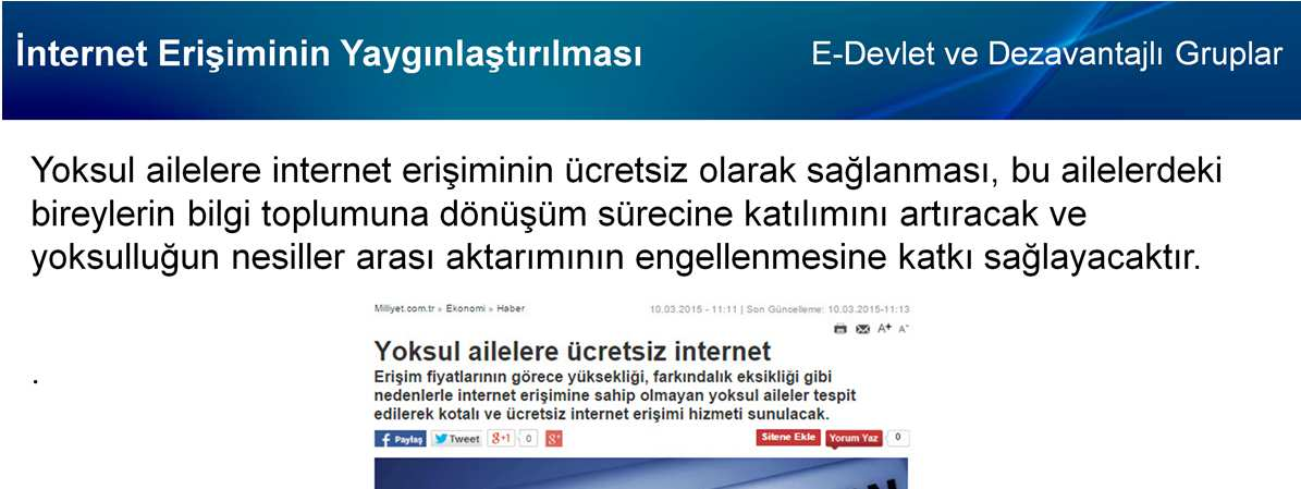 İnternet erişiminin yaygınlaştırılması amacıyla ücretsiz ve kotalı internet erişim paketlerinin kamu