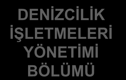 YÖNETİMİ BÖLÜMÜ DENİZ