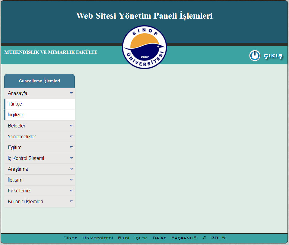 Web Sitesi Yönetim Paneli İşlemleri Sayfası, Biriminiz web sitesine ait menülerden oluşmaktadır.
