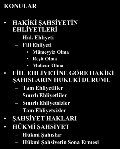 a)mümeyyiz Olmak (ayırt etme gücü) Temyiz kudretine sahip olanlar mümeyyiz (ayırt etme gücüne sahip) dirler.